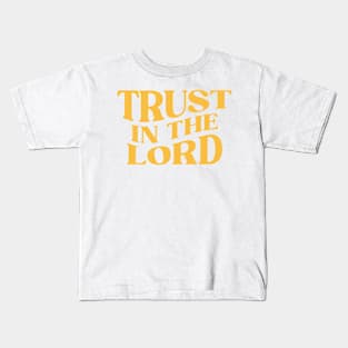 Trust in the Lord Kids T-Shirt